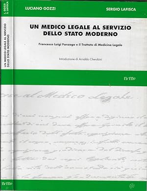 Imagen del vendedor de Un medico legale al servizio dello stato moderno Francesco Luigi Fanzago e il Trattato di Medicina Legale a la venta por Biblioteca di Babele