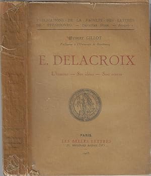 Imagen del vendedor de E. Delacroix L'homme, ses ides, son oeuvre a la venta por Biblioteca di Babele