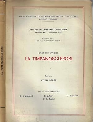 Bild des Verkufers fr Relazione ufficiale la timpanosclerosi Atto del LVI Congresso Nazionale zum Verkauf von Biblioteca di Babele