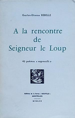 A la rencontre de Seigneur le Loup