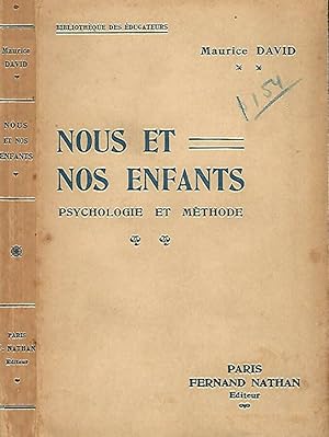 Image du vendeur pour Nous et nos enfants Psycologie et metode mis en vente par Biblioteca di Babele