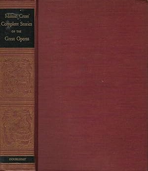 Bild des Verkufers fr Milton Cross' Complete Stories of the Great Operas zum Verkauf von Biblioteca di Babele