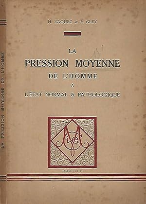 Seller image for La pression moyenne de l'homme a l'etat normal & pathologique for sale by Biblioteca di Babele