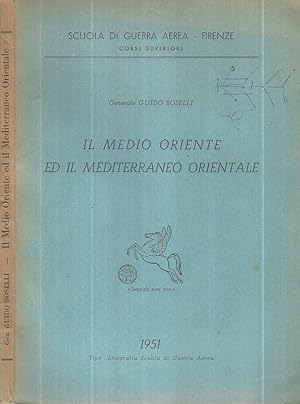 Bild des Verkufers fr Il Medio Oriente ed il Mediterraneo Orientale zum Verkauf von Biblioteca di Babele