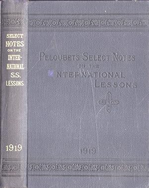 Imagen del vendedor de Peloubet' s select notes on the International Sunday School lessons 1919 a la venta por Biblioteca di Babele