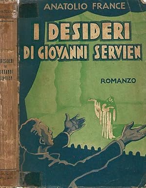 Imagen del vendedor de I desideri di Giovanni Servien a la venta por Biblioteca di Babele