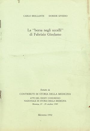 Bild des Verkufers fr La 'Borsa negli uccelli' di Fabrizio Girolamo Estratto da Contributi di storia della medicina zum Verkauf von Biblioteca di Babele