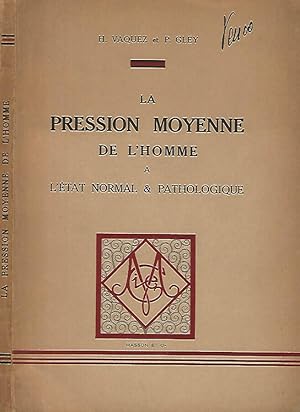 Seller image for La pression moyenne de l'homme at l'etat normal et pathologique for sale by Biblioteca di Babele