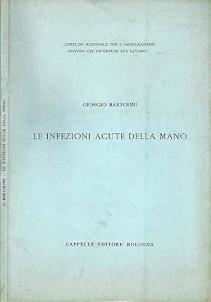 Seller image for Le infezioni acute della mano for sale by Biblioteca di Babele