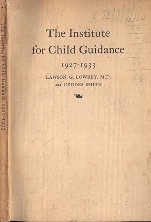 Imagen del vendedor de The Institute of Child Guidance 1927 - 1933 a la venta por Biblioteca di Babele