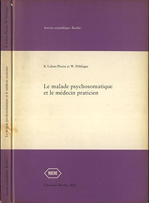Imagen del vendedor de Le malade psychosomatique et le mdecin praticien a la venta por Biblioteca di Babele