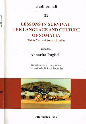 Imagen del vendedor de Lessons in survival: the language and culture of Somalia Thirty years of Somali Studies a la venta por Biblioteca di Babele