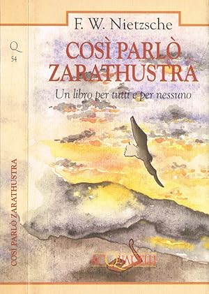 Immagine del venditore per Cos parl Zarathustra Un libro per tutti e per nessuno venduto da Biblioteca di Babele