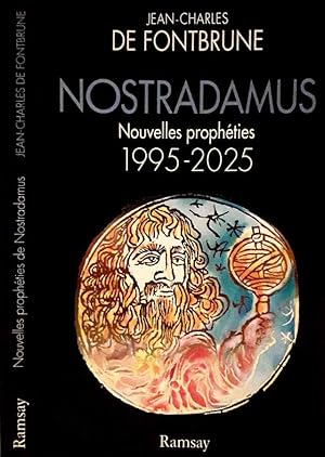 Imagen del vendedor de Nostradamus Nouvelles prophties 1995-2025 a la venta por Biblioteca di Babele