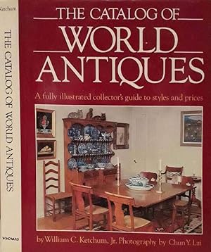 Seller image for The Catalog of World Antiques A fully illustrated collector's guide to styles and prices for sale by Biblioteca di Babele