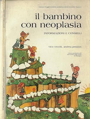 Seller image for Il bambino con neoplasia Informazioni e consigli for sale by Biblioteca di Babele