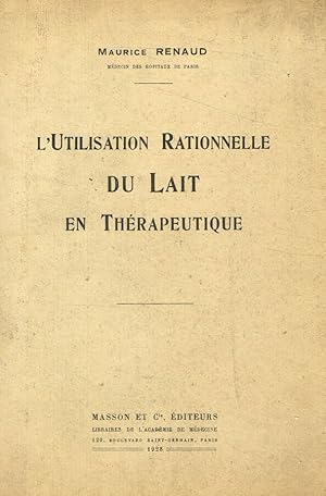 Seller image for L'utilisation rationnelle du lait en therapeutique for sale by Biblioteca di Babele