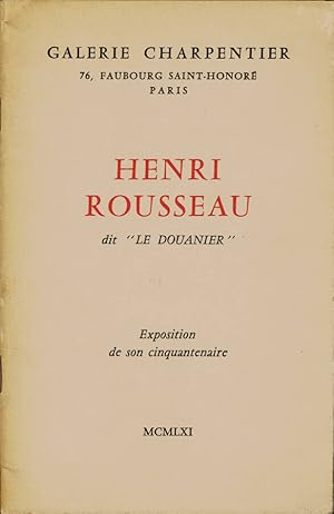 Bild des Verkufers fr Henri Rousseau dit "Le Douanier" 1844-1910 - Exposition de son cinquantenaire zum Verkauf von Biblioteca di Babele