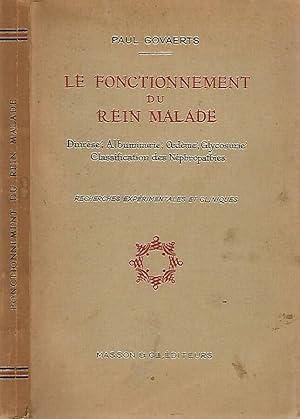 Bild des Verkufers fr Le Fonctionnement du Rein Malade. Diurese, Albuminurie, Oedeme, Glycosurie. Classification de Nehropathies Recherches experimentales et clinique zum Verkauf von Biblioteca di Babele