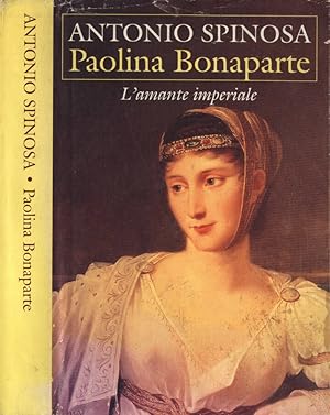 Paolina Bonaparte L' amante imperiale