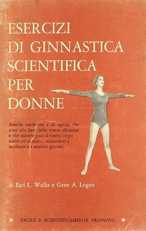 Imagen del vendedor de Esercizi di ginnastica scientifica per donne a la venta por Biblioteca di Babele