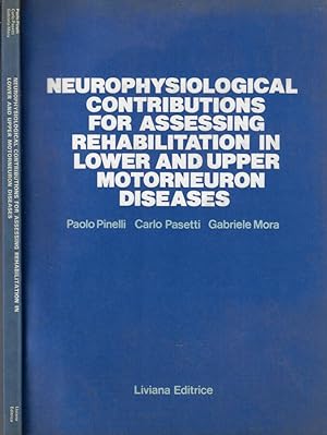 Seller image for Neurophysiological contributions for assessing rehabilitation in lower and upper motorneuron diseases for sale by Biblioteca di Babele