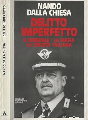 Bild des Verkufers fr Delitto imperfetto Il Generale - La mafia - La societ italiana zum Verkauf von Biblioteca di Babele