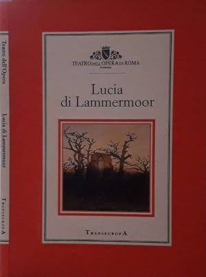 Bild des Verkufers fr Lucia di Lammermoor Dramma tragico in tre atti e sei quadri zum Verkauf von Biblioteca di Babele
