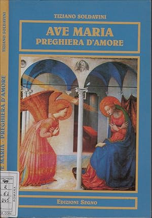Bild des Verkufers fr Ave Maria Preghiera d'amore zum Verkauf von Biblioteca di Babele