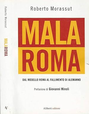 Bild des Verkufers fr Mala Roma: dal modello Roma al fallimento di Alemanno zum Verkauf von Biblioteca di Babele