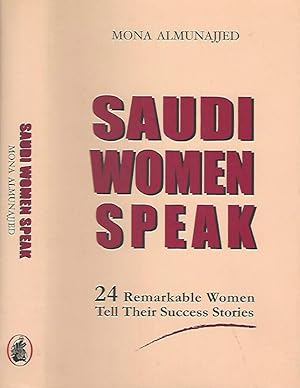 Bild des Verkufers fr Saudi women speak 24 remarkable women tell their success stories zum Verkauf von Biblioteca di Babele