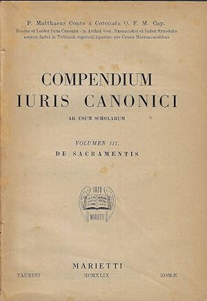 Imagen del vendedor de Compendium iuris canonici Vol III De Sacramentis a la venta por Biblioteca di Babele