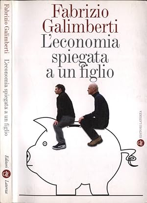 Image du vendeur pour L' economia spiegata a un figlio mis en vente par Biblioteca di Babele