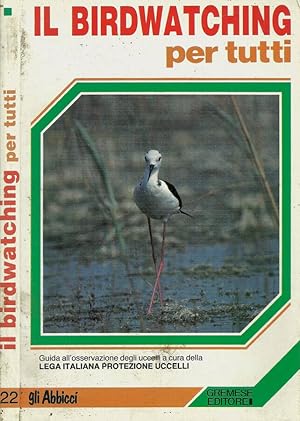 Bild des Verkufers fr Il Birdwatching per tutti zum Verkauf von Biblioteca di Babele