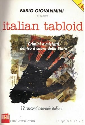 Immagine del venditore per Italian tabloid Crimini e misfatti dentro il cuore dello Stato venduto da Biblioteca di Babele