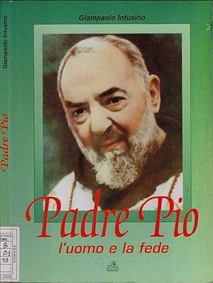 Bild des Verkufers fr Padre Pio L'uomo e la fede zum Verkauf von Biblioteca di Babele