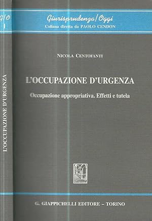 Bild des Verkufers fr L'occupazione d'urgenza. Occupazione appropriativa. Effetti e tutela zum Verkauf von Biblioteca di Babele