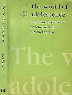 Bild des Verkufers fr The world of adolescence. Literature, society and psychoanalytic psychotheraphy zum Verkauf von Biblioteca di Babele