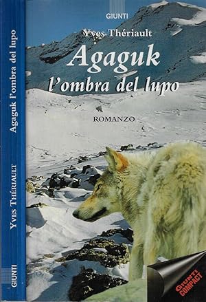 Seller image for Agaguk L'ombra del lupo for sale by Biblioteca di Babele