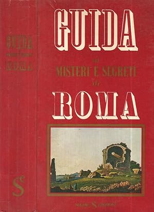 Guida ai misteri e segreti di Roma