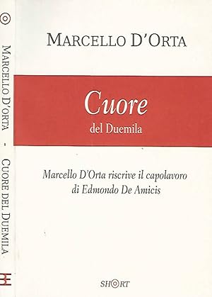 Bild des Verkufers fr Cuore del Duemila Marcello D'Orta riscrive il capolavoro di Edmondo De Amicis zum Verkauf von Biblioteca di Babele