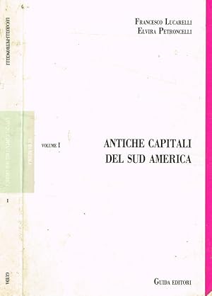 Bild des Verkufers fr Antiche capitali del Sud America vol.I zum Verkauf von Biblioteca di Babele