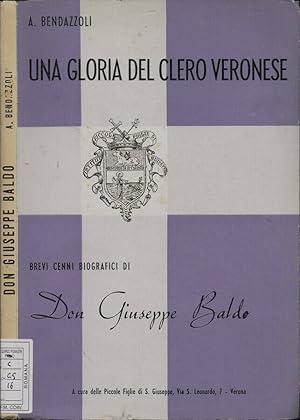 Immagine del venditore per Una gloria del clero veronese Brevi cenni biografici di Don Giuseppe Baldo venduto da Biblioteca di Babele
