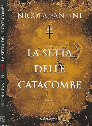 Bild des Verkufers fr La setta delle catacombe zum Verkauf von Biblioteca di Babele
