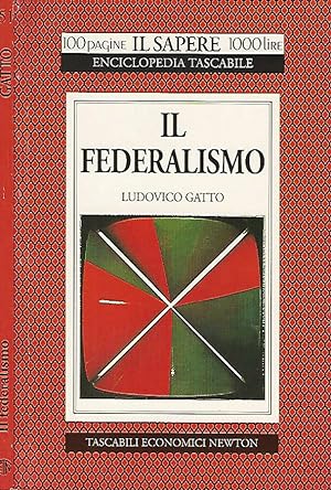 Bild des Verkufers fr Il federalismo zum Verkauf von Biblioteca di Babele