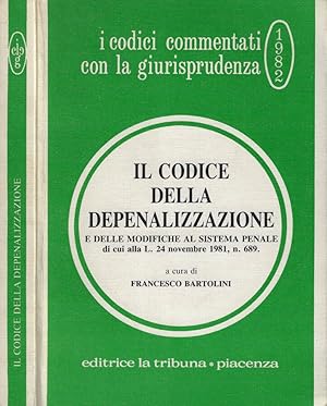 Bild des Verkufers fr Il codice della depenalizzazione e delle modifiche al sistema penale di cui alla L. 24 novembre 1981, n. 689. zum Verkauf von Biblioteca di Babele