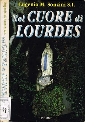 Immagine del venditore per Nel cuore di Lourdes venduto da Biblioteca di Babele