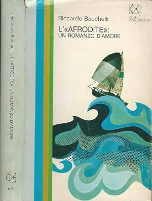 Imagen del vendedor de L'"Afrodite": un romanzo d'amore a la venta por Biblioteca di Babele
