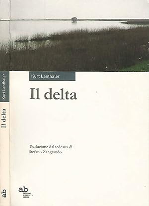 Bild des Verkufers fr Il delta zum Verkauf von Biblioteca di Babele
