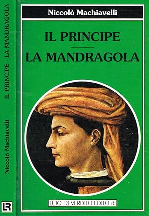 Immagine del venditore per Il Principe. La Mandragola venduto da Biblioteca di Babele